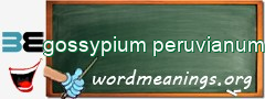 WordMeaning blackboard for gossypium peruvianum